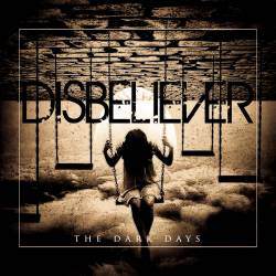 Disbeliever (ITA) : The Dark Days